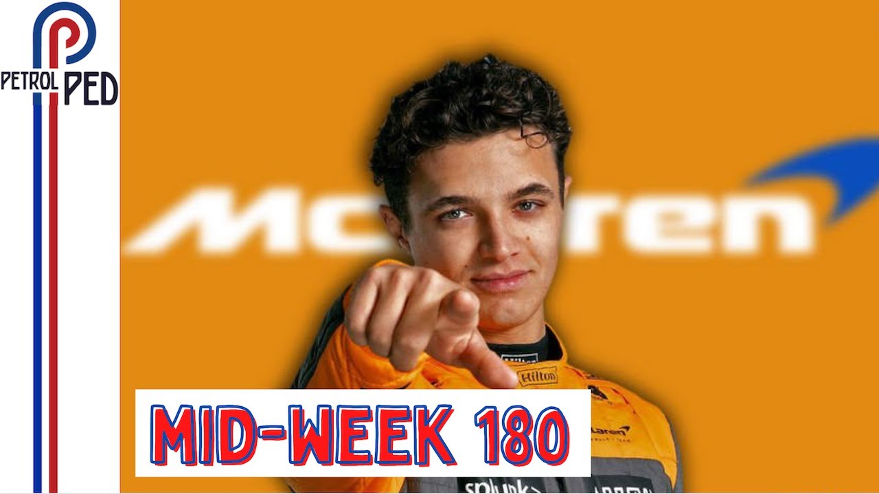 MID-WEEK 180 – Can McLaren give Lando the car to challenge Max ?