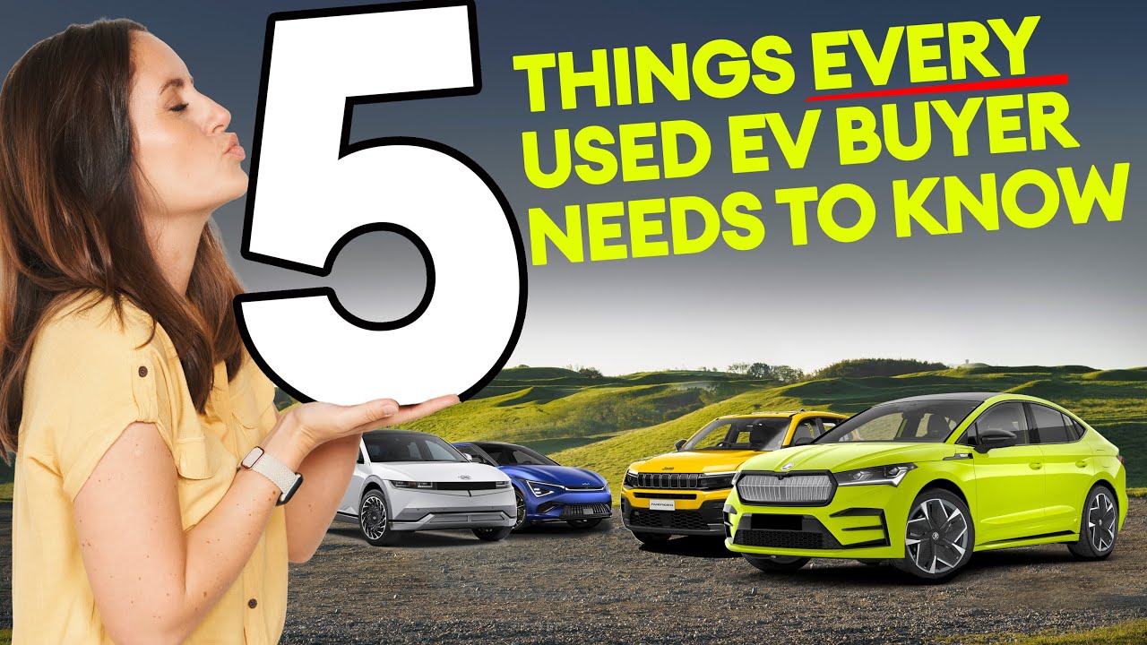 At last! The FIVE things EVERY used EV buyer NEEDS TO KNOW