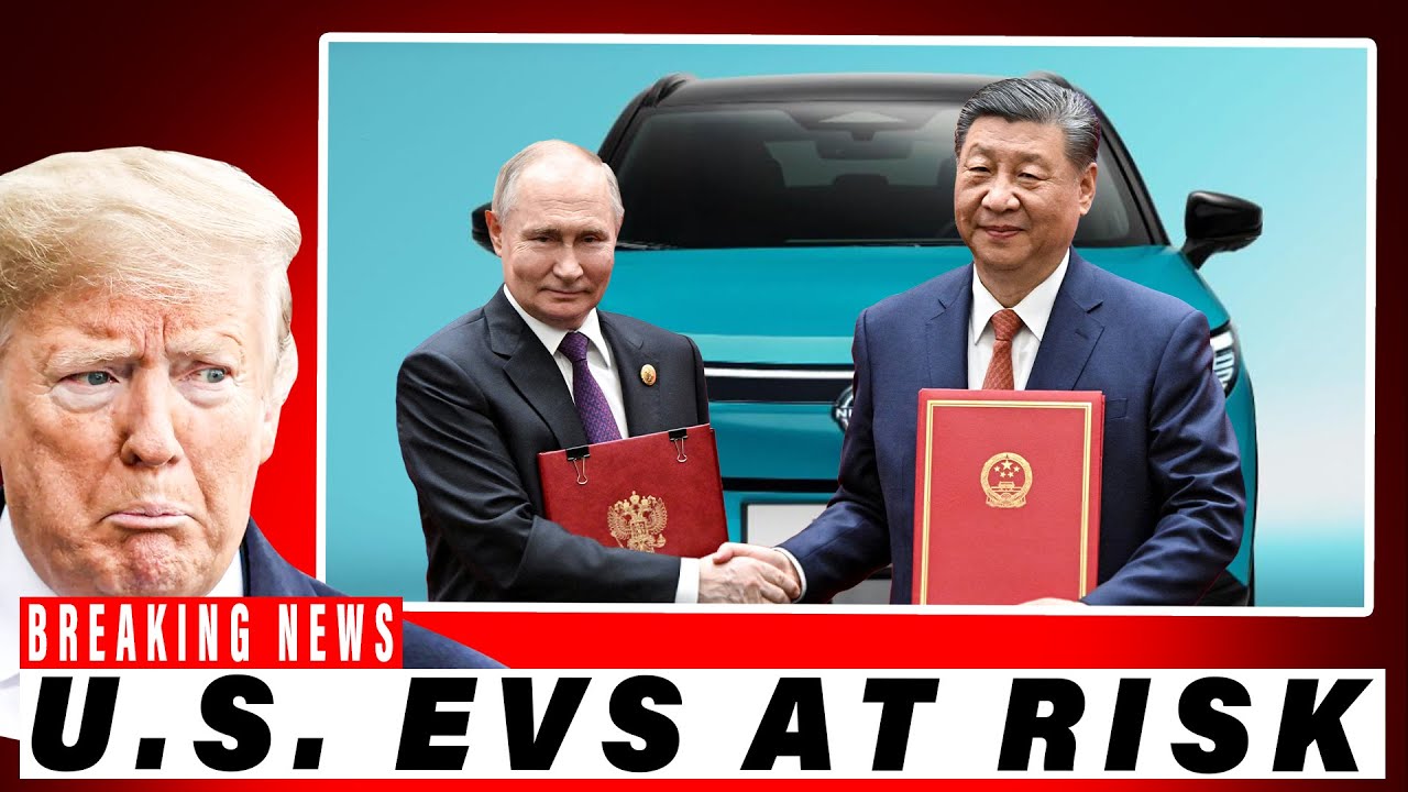 Russia & China STRIKE EV Deal – Trump Worried