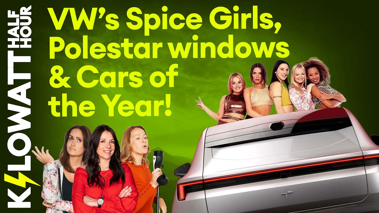 Kilowatt Half Hour Ep 95: VW’s Spice Girls, Polestar windows & Cars of the Year!