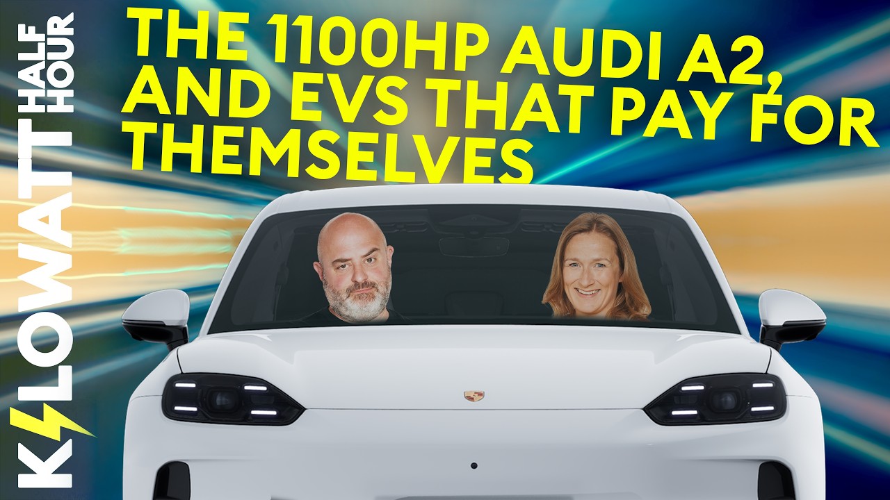 Kilowatt Half Hour Ep 99: The 1100hp Audi A2, and EVs that pay for themselves