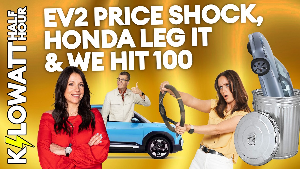 Kilowatt Half Hour Ep 100: EV2 price shock, Honda legs it and we hit 100