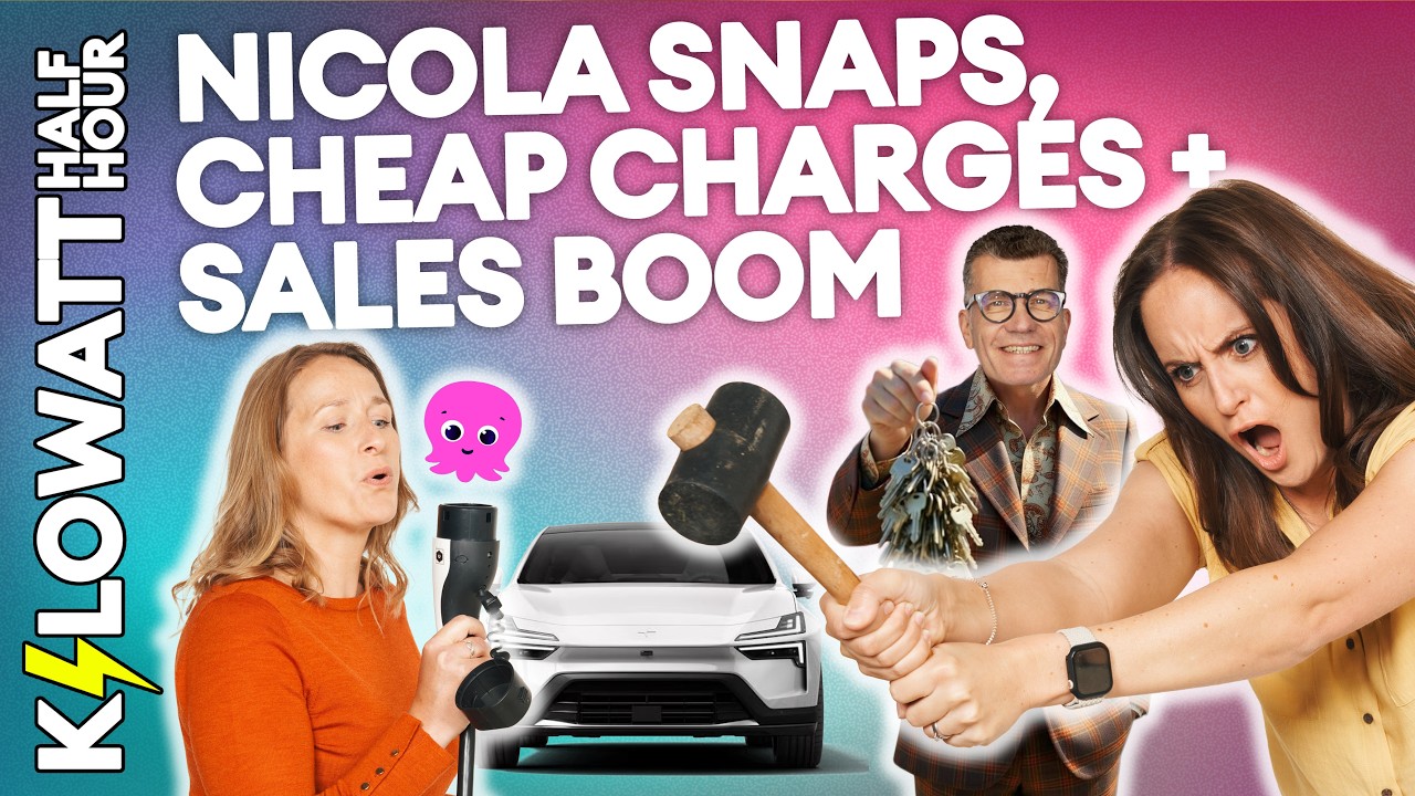 Kilowatt Half Hour Ep 101: The EV that broke Nicola, charging prices SLASHED and EV sales boom!