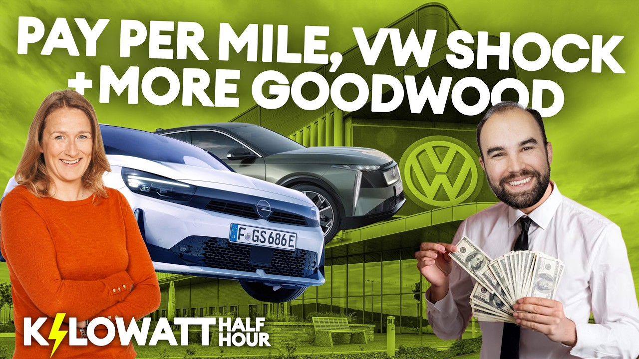 Kilowatt Half Hour Ep 115: Pay per mile, VW shock, and more Goodwood!