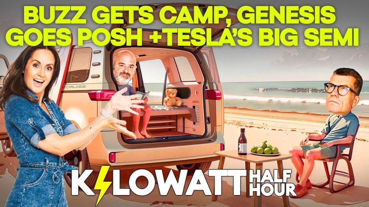 Kilowatt Half Hour Ep 121: Buzz Gets Camp, Genesis Goes Posh + Tesla’s Big Semi