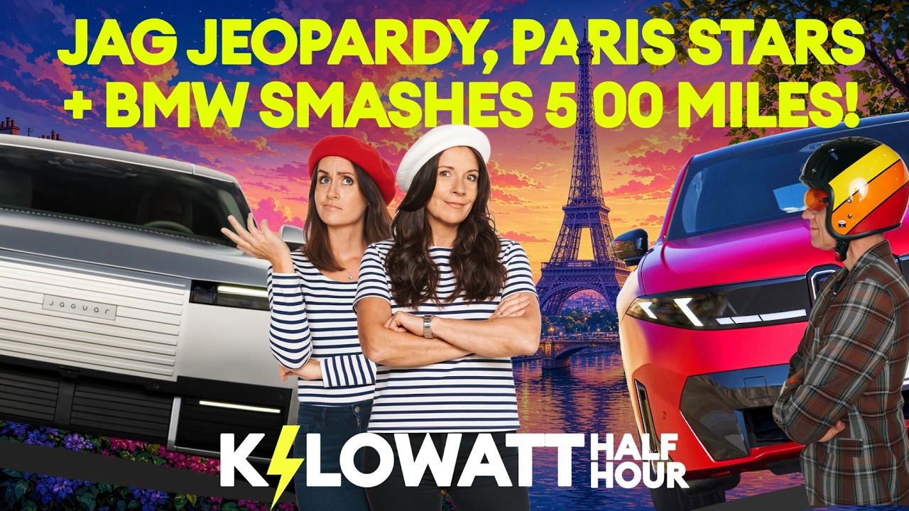 Kilowatt Half Hour Ep 127: Jag’s Jeopardy, Paris Stars and BMW smashes 500 miles!