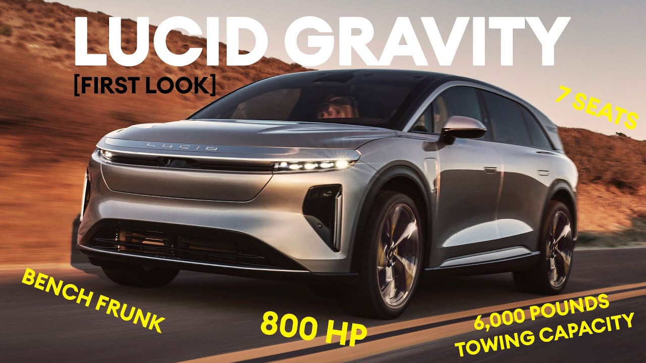 FIRST LOOK: Lucid Gravity: A force to be reckoned with? | Electrifying